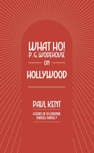 What Ho P. G. Wodehouse on Hollywood