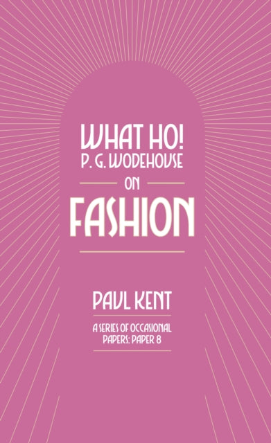 What Ho P. G. Wodehouse on Fashion