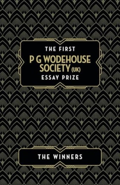 The First P G Wodehouse Society (UK) Essay Prize: The Winners