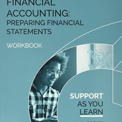 FINANCIAL ACCOUNTING:PREPARING FINANCIAL STATEMENTS - WORKBOOK