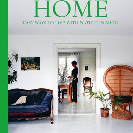 The Sustainable Home: Easy Ways to Live with Nature in Mind