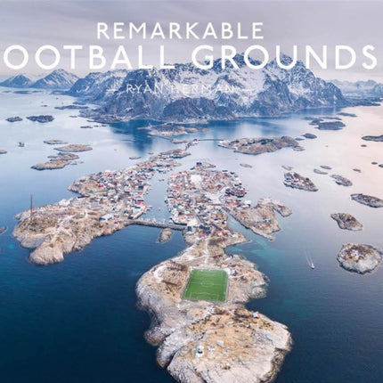 Remarkable Football Grounds