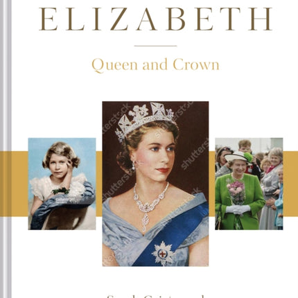 Elizabeth: Queen and Crown