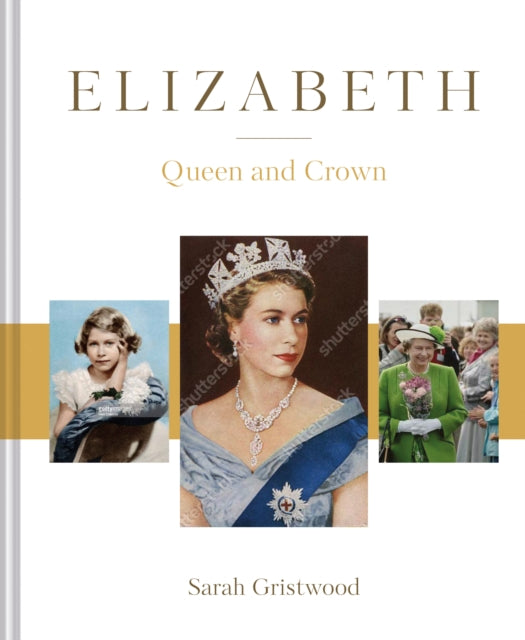 Elizabeth: Queen and Crown