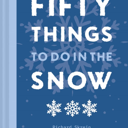 Fifty Things to Do in the Snow