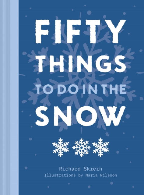 Fifty Things to Do in the Snow