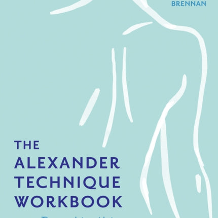 The Alexander Technique Workbook