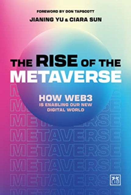 The Rise of the Metaverse: An essential guide to Web3