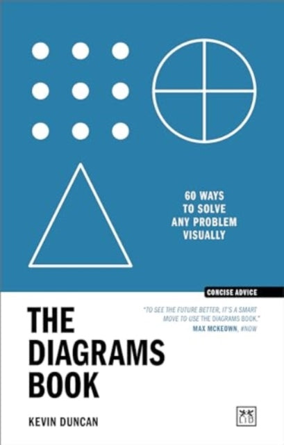 The Diagrams Book: 60 ways to solve any problem