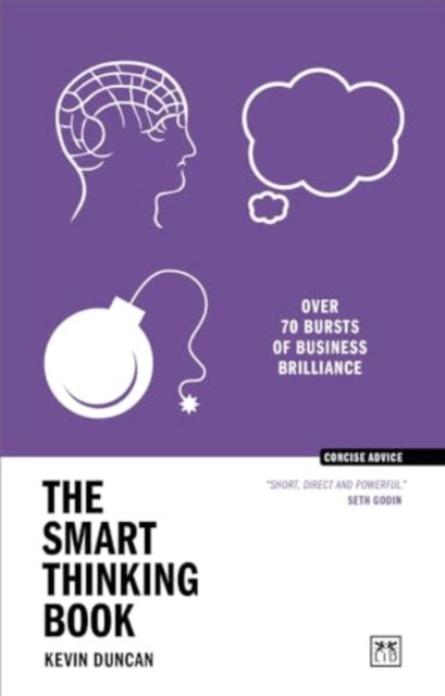 The Smart Thinking Book: Over 70 bursts of business brilliance