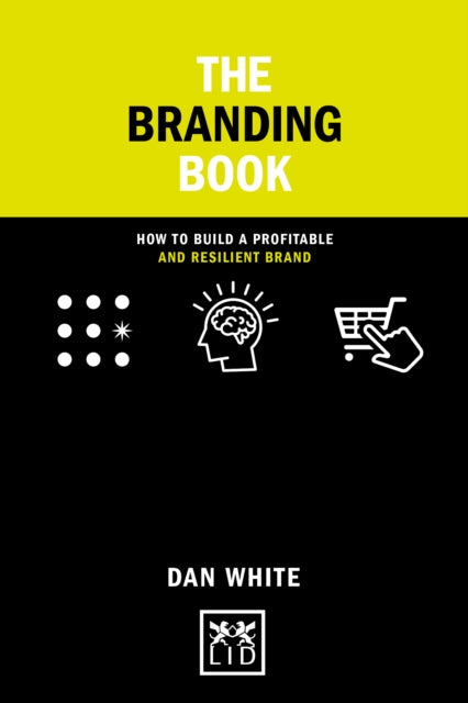 The Smart Branding Book: How to build a profitable and resilient brand