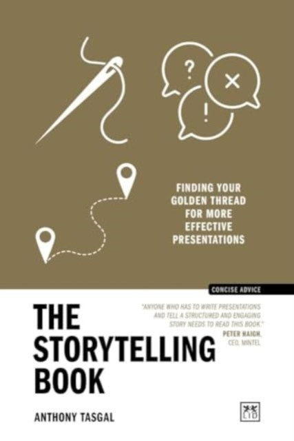 The Storytelling Book: Finding the Golden Thread in Your Communications