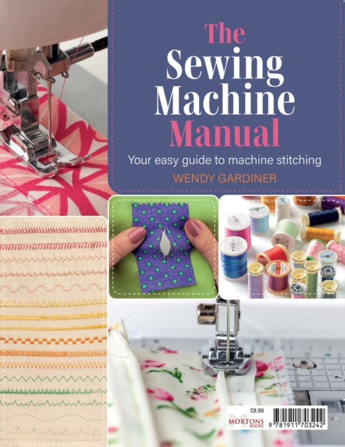 The Sewing Machine Manual