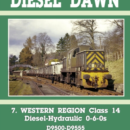 Diesel Part 7 - Western Region Class 14: Diesel-Hydraulic 0-6-0s