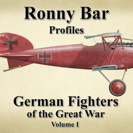 Ronny Bar Profiles: German Fighters of the Great