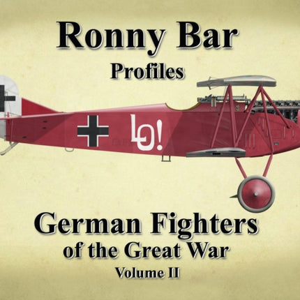 Ronny Bar Profiles - German Fighters of the Great War Vol 2