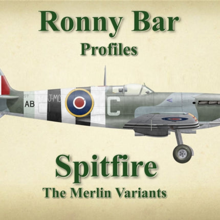 Ronny Bar Profiles  Spitfire the Merlin Variants