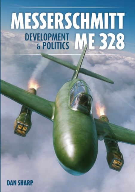 Messerschmitt Me 328 Development  Politics