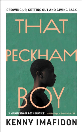 That Peckham Boy: Growing Up, Getting Out and Giving Back