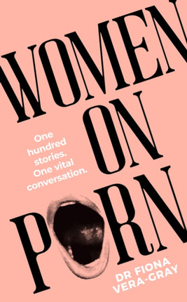 Women on Porn: One hundred stories. One vital conversation