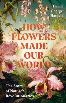 Flowers Made Our World