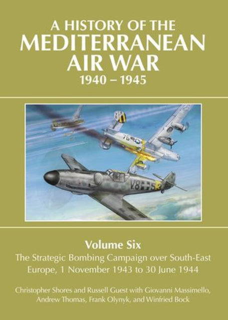 A History of the Mediterranean Air War 19401945
