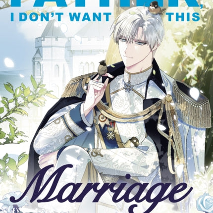 Father I Dont Want This Marriage Vol. 3