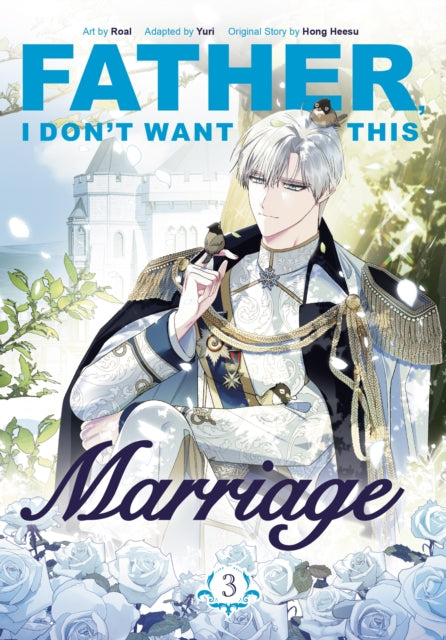 Father I Dont Want This Marriage Vol. 3
