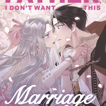 Father I Dont Want This Marriage Vol. 4