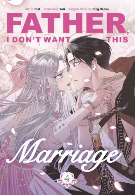 Father I Dont Want This Marriage Vol. 4