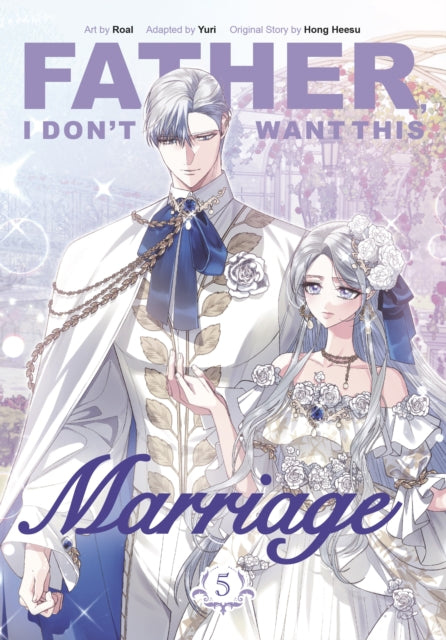 Father I Dont Want This Marriage Vol. 5