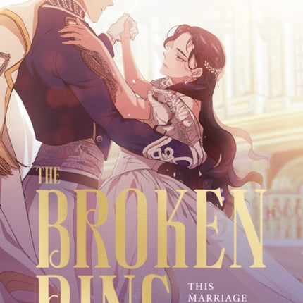 The Broken Ring This Marriage Will Fail Anyway Volume 2