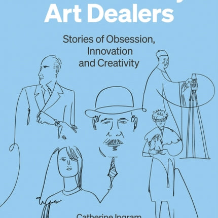 Extraordinary Art Dealers
