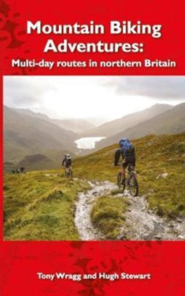 Mountain Biking Adventures: Multi-day routes in Northern Britain