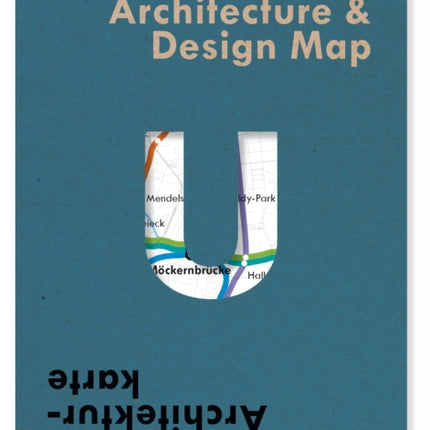 Berlin U-Bahn Architecture & Design Map: Berliner U-Bahn Architekturkarte