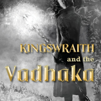 Kingswraith: And the Vadhaka