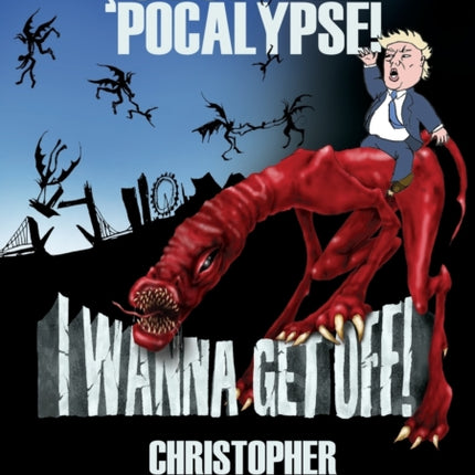 Stop The 'Pocalypse! I Wanna Get Off!