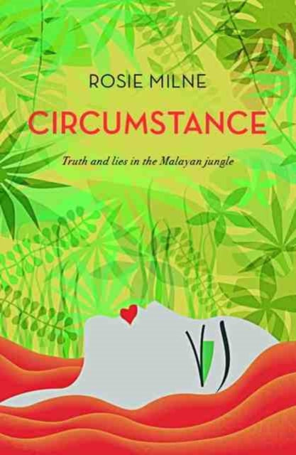 Circumstance: Truth and lies in the Malayan jungle