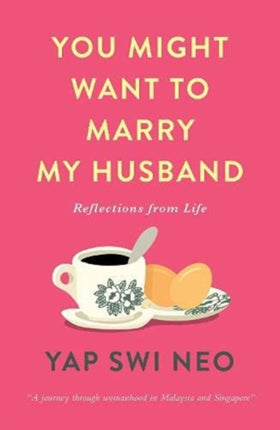 You Might Want To Marry My Husband: Reflections from life