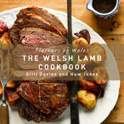 Flavours of Wales: Welsh Lamb Cookbook, The