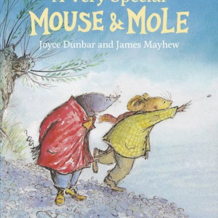 Mouse and Mole: A Very Special Mouse and Mole