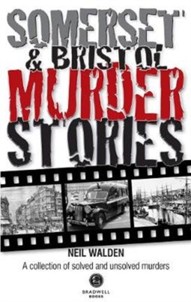 Somerset & Bristol Murder Stories