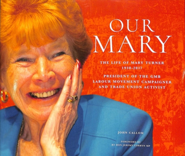 Our Mary: The Life of Mary Turner 1938 - 2017