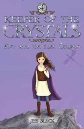 Keeper of the Crystals: Eve and the Last Dragon: 4