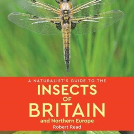 A Naturalist's Guide to the Insects of Britain and Northern Europe (2nd edition)