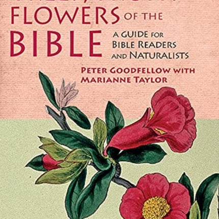 Trees, Fruits & Flowers of the Bible: A Guide for Bible Readers and Naturalists