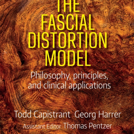 The Fascial Distortion Model: Philosophy, Principles and Clinical Applications