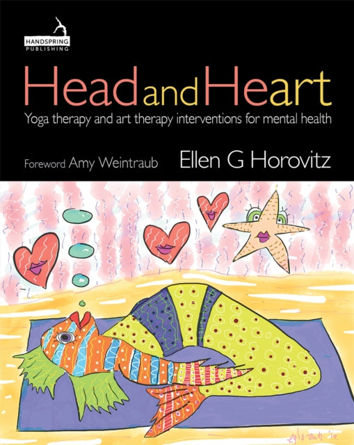 Head and Heart: Yoga therapy and art therapy interventions for mental health