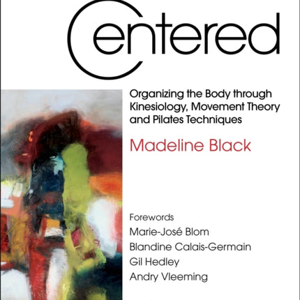 Centered, Second Edition: Organizing the Body