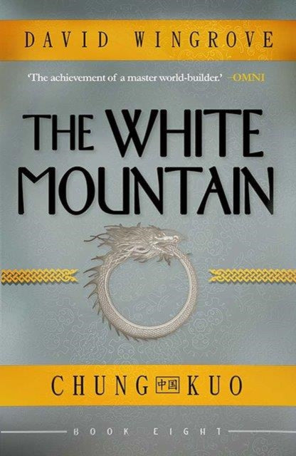 The White Mountain: Book 8: Chung Kuo